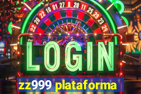 zz999 plataforma